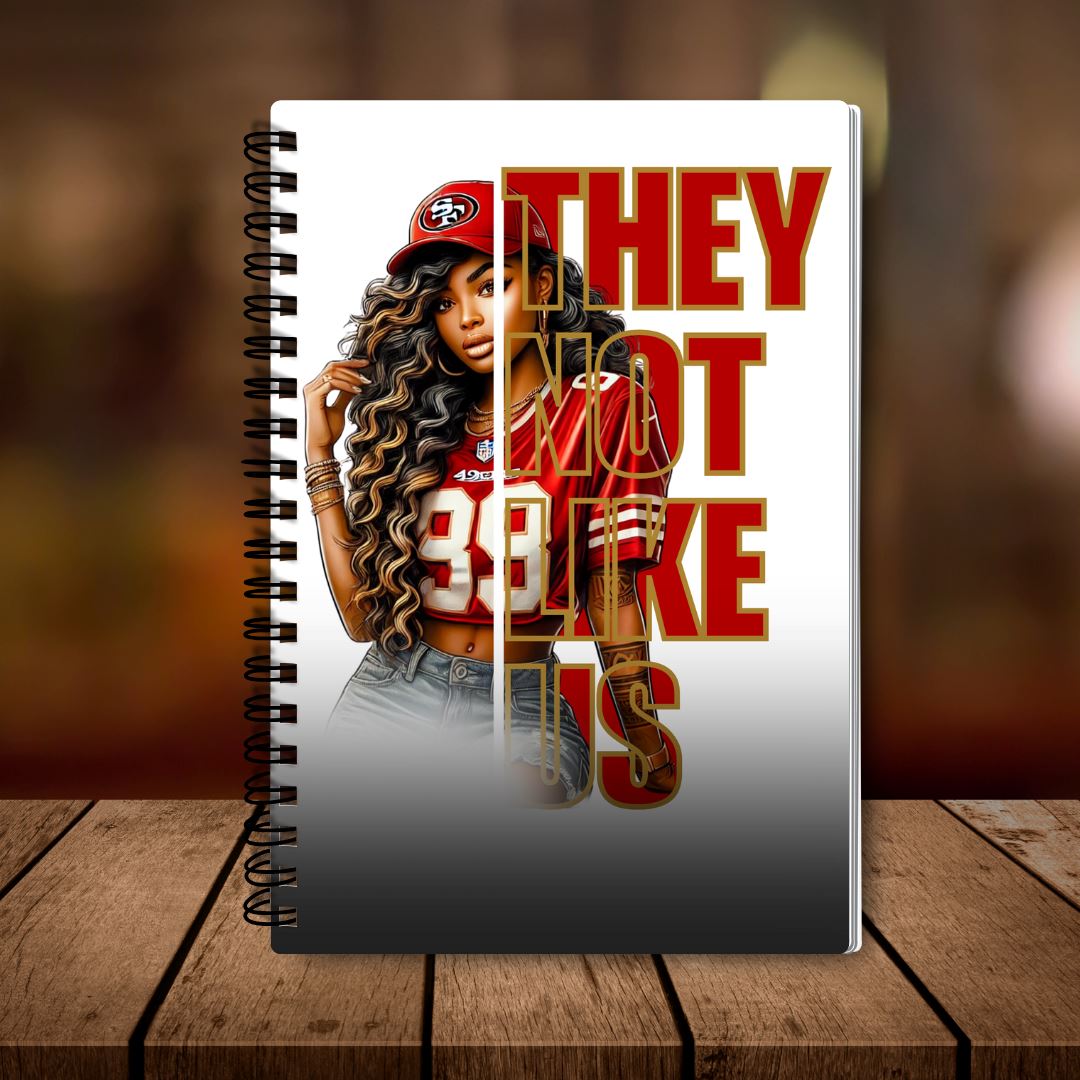 They Not Like Us Notebook Sistah Journal 49ers 